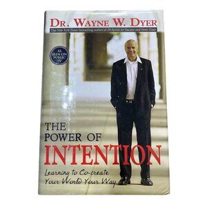 The Power of Intention: Learning To Co-Create Your World Your Way